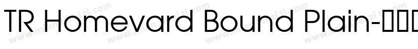 TR Homevard Bound Plain字体转换